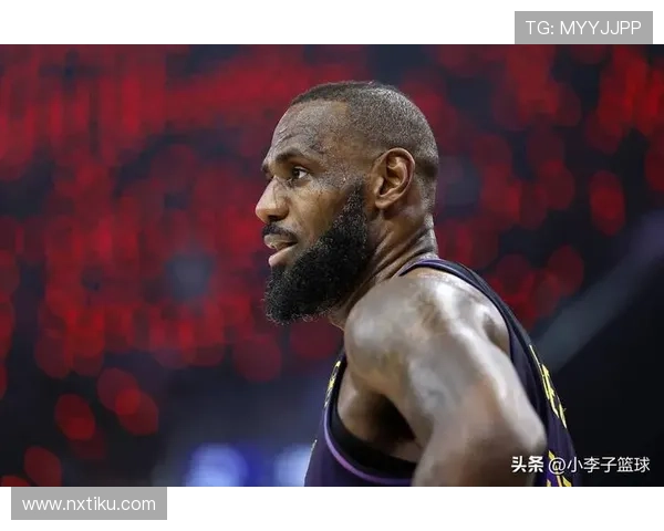 湖人交易风云再起 詹姆斯未来走向引发全联盟热议